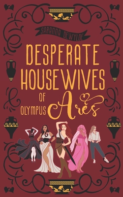 Desperate Housewives of Olympus: Ares: A Binge-... 1948001357 Book Cover