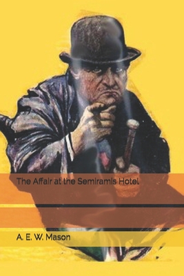 The Affair at the Semiramis Hotel 169103312X Book Cover