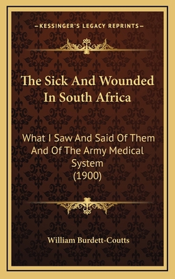 The Sick and Wounded in South Africa: What I Sa... 1165201771 Book Cover