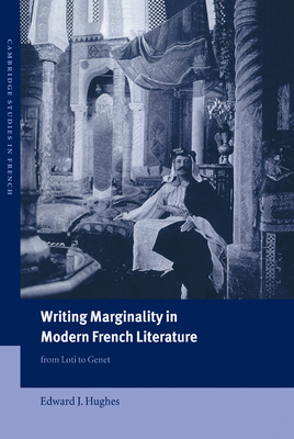 Writing Marginality in Modern French Literature... 0521642965 Book Cover