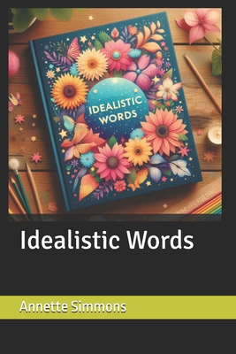 Idealistic Words            Book Cover