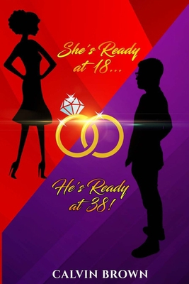 She's Ready at 18... He's Ready at 38! 1948853302 Book Cover