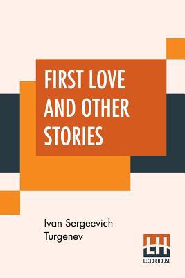 First Love And Other Stories: Translated From T... 9353361745 Book Cover