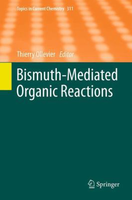 Bismuth-Mediated Organic Reactions 364227238X Book Cover
