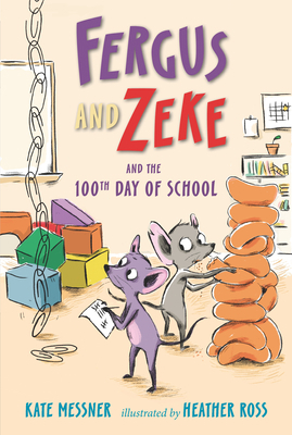 Fergus and Zeke and the 100th Day of School 1536213004 Book Cover