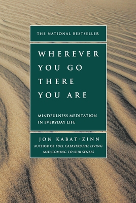Wherever You Go, There You Are: Mindfulness Med... B007E67TB6 Book Cover