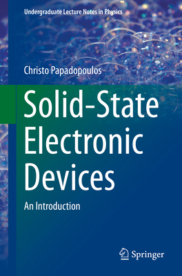 Solid-State Electronic Devices: An Introduction 1461488354 Book Cover