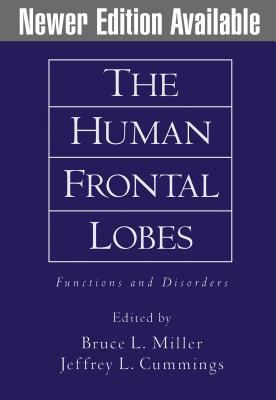 The Human Frontal Lobes: Functions and Disorders 1572303905 Book Cover