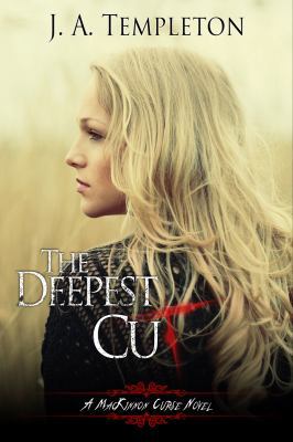 The Deepest Cut: a MacKinnon Curse novel (The M... 0983736707 Book Cover