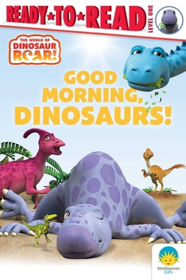 Good Morning, Dinosaurs!: Ready-To-Read Level 1 B0FWZXT355 Book Cover