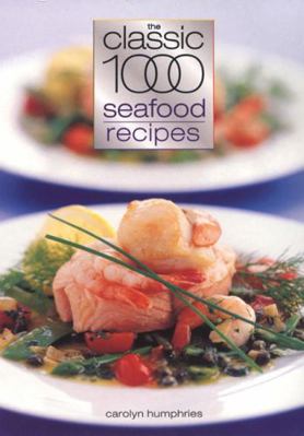 The Classic 1000 Seafood Recipes 057202696X Book Cover