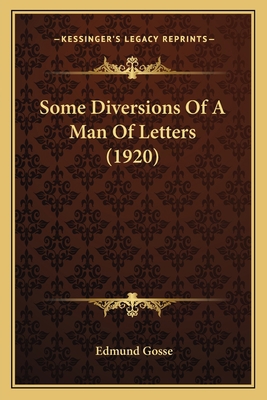 Some Diversions Of A Man Of Letters (1920) 1164034359 Book Cover