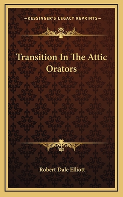 Transition in the Attic Orators 1163527092 Book Cover