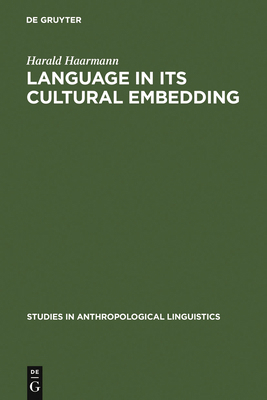 Language in Its Cultural Embedding 3110120860 Book Cover