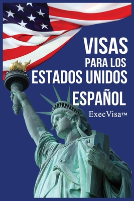 Visas para los Estados Unidos: ExecVisa [Spanish] 1311405151 Book Cover