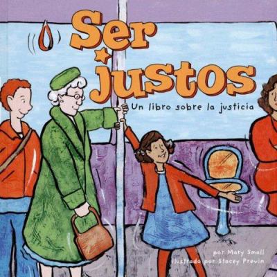 Ser Justos: Un Libro Sobre La Justicia [Spanish] 1404838457 Book Cover