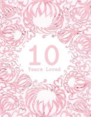 10 Years Loved 172919334X Book Cover