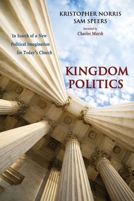 Kingdom Politics: In Search of a New Political ... 1498236383 Book Cover