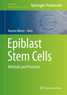 Epiblast Stem Cells: Methods and Protocols 162703627X Book Cover