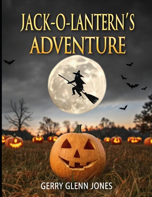 Jack-O-Lantern's Adventure B0FMRNHCP6 Book Cover
