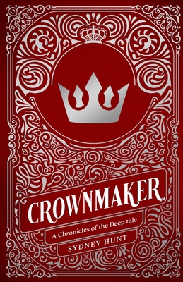 Crownmaker (Chronicles of The Deep 1.5): A Prin... B0D7C77FVF Book Cover