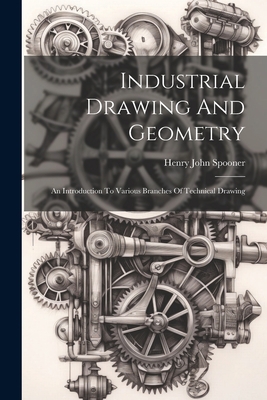 Industrial Drawing And Geometry; An Introductio... 1021551600 Book Cover
