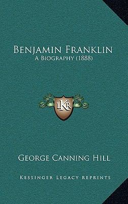 Benjamin Franklin: A Biography (1888) 1164356240 Book Cover