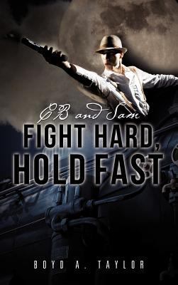 CB and Sam Fight Hard, Hold Fast 1622301021 Book Cover