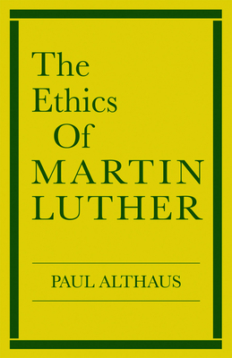 The Ethics of Martin Luther 0800617096 Book Cover