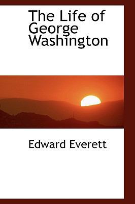 The Life of George Washington 1103166182 Book Cover