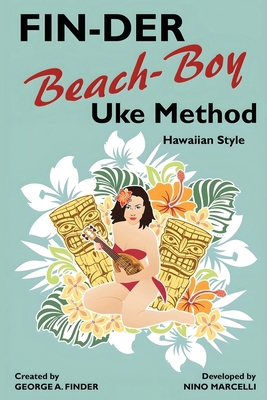 FIN-DER Beach-Boy Uke Method: Hawaiian Style 1434436497 Book Cover