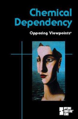 Opposing Viewpoints: Chemical Dependency 03 -L 0737712228 Book Cover