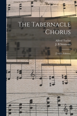 The Tabernacle Chorus: [Trinity Edition] 101459331X Book Cover