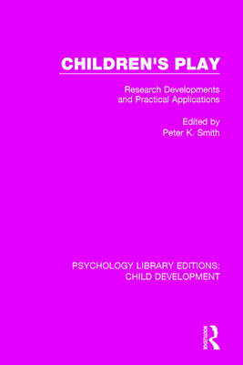 Children's Play: Research Developments and Prac... 1138895113 Book Cover