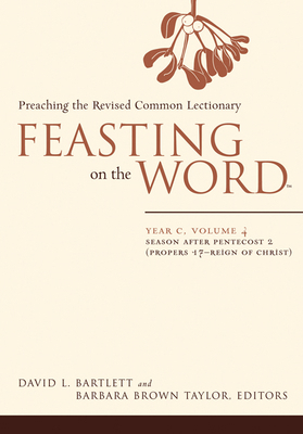 Feasting on the Word-- Year C, Volume 4: Season... 0664231039 Book Cover