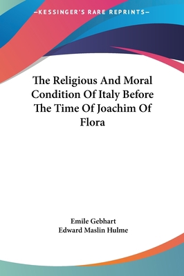 The Religious And Moral Condition Of Italy Befo... 1161572341 Book Cover