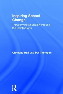 Inspiring School Change: Transforming Education... 1138913995 Book Cover