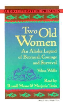 Two Old Women: An Alaska Legend of Betrayal, Co... 1574530321 Book Cover