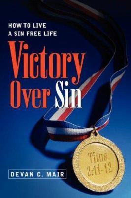 Victory Over Sin 159781363X Book Cover