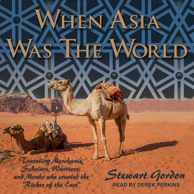 When Asia Was the World: Traveling Merchants, S... 1541415671 Book Cover