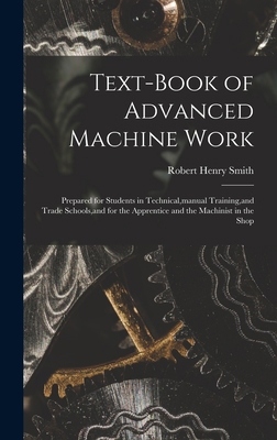 Text-Book of Advanced Machine Work: Prepared fo... 1016492286 Book Cover