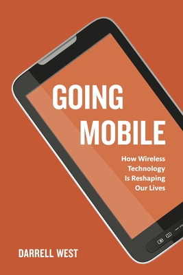 Going Mobile: How Wireless Technology is Reshap... 0815726252 Book Cover