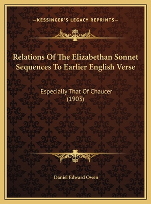 Relations Of The Elizabethan Sonnet Sequences T... 1169531334 Book Cover