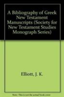 A Bibliography of Greek New Testament Manuscripts 052135479X Book Cover