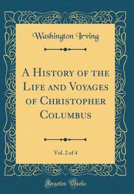 A History of the Life and Voyages of Christophe... 1528177878 Book Cover