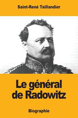 Le général de Radowitz [French] 1979438706 Book Cover