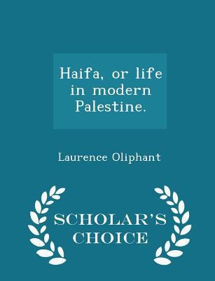 Haifa, or Life in Modern Palestine. - Scholar's... 1298021278 Book Cover