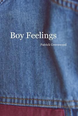 Boy Feelings 1537517821 Book Cover