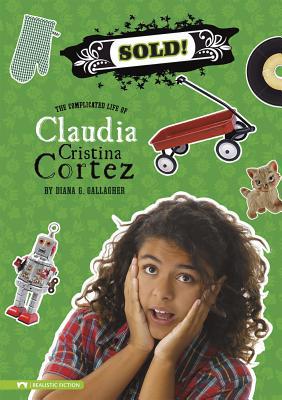 Sold!: The Complicated Life of Claudia Cristina... 1434215725 Book Cover