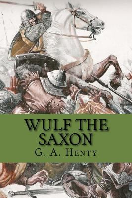 Wulf the saxon (Special Edition) 1543034624 Book Cover